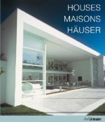 Houses / Maisons / Hauser - Alejandro Bahamón, H. F. Ullmann Staff