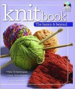 Knitbook: The Basics & Beyond [With Learn to Knit DVD] - Landauer Corporation