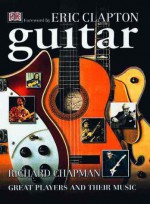 Guitar - Richard Chapman, Eric Clapton