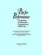 Pay for Performance: Evaluating Performance Appraisal and Merit Pay - Renae F. Broderick, Anne S. Mavor