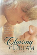 Chasing the Dream Anthology - G.A. Hauser, Sue Brown, Lisa Worrall, Patricia Logan, SammyJo Hunt