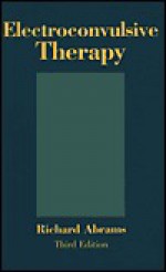 Electroconvulsive Therapy - Richard Abrams