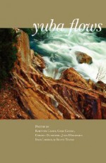 Yuba Flows - Judy Halebsky, Cheryl Dumesnil