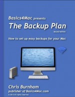 Basics4Mac presents The Backup Plan - Chris Burnham