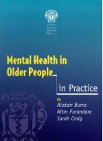 Mental Health In Older People In Practice (In Practice S.) - Alistair Burns, Sarah Craig, Nitin Purandare, Allistair Burns