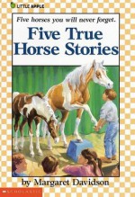 Five True Horse Stories (A Little Apple Paperback) - Margaret Davidson, Sandy Rarinowitz