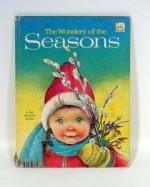 The Wonders of the Seasons - Bertha M. Parker, Eloise Wilkin