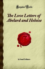 The Love Letters of Abelard and Heloise: (Forgotten Books) - Israel Gollancz