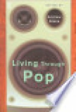 Living Through Pop - Andrew Blake