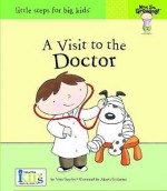 A Visit to the Doctor (Now I'm Growing!) - Nora Gaydos, Akemi Gutierrez