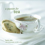 A Passion for Tea - Hattie Ellis, Debi Treloar