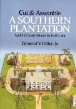 Cut and Assemble a Southern Plantation - Edmund V. Gillon