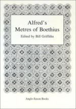 Alfred's Metres Of Boethius - Bill Griffiths