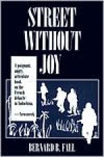 Street Without Joy - Bernard B. Fall, George C. Herring