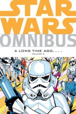 Star Wars Omnibus: A Long Time Ago...., Volume 5 - Mary Jo Duffy, Archie Goodwin, Ann Nocenti, Randy Stradley