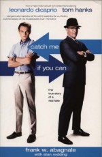 Catch Me If You Can: The True Story Of A Real Fake - Stan Redding, Frank W. Abagnale