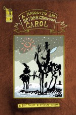 A Mosquito And Spider Christmas Carol - Eric Tolles, Nicolas Caesar, John Hageman