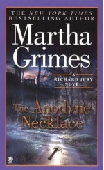 The Anodyne Necklace - Martha Grimes