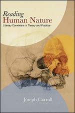 Reading Human Nature - Joseph Carroll