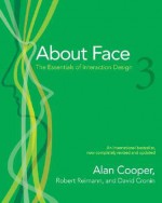 About Face 3: The Essentials of Interaction Design - Alan Cooper, Robert Reimann, David Cronin