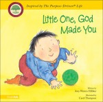 Little One, God Made You (PURPOSE DRIVEN LIFE) (PURPOSE DRIVEN LIFE) - Amy Warren Hilliker