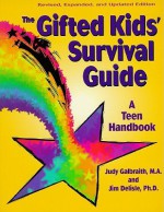 The Gifted Kids' Survival Guide: A Teen Handbook - Judy Galbraith, Pamela Espeland, Jim Delisle