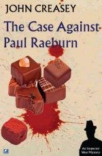 The Case Against Paul Raeburn - John Creasey