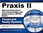 Praxis II Special Education: Core Knowledge and Applications (0354) Exam Flashcard Study System: Praxis II Test Practice Questions & Review for the Praxis II: Subject Assessments - Praxis II Exam Secrets Test Prep Team