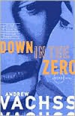 Down in the Zero - Andrew Vachss