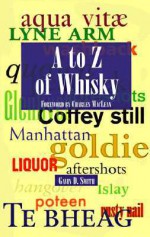 A to Z of Whisky - Gavin D. Smith