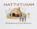 Hattstugan: En saga pa vers med rim som barnen far hitta pa sjalva - Elsa Beskow