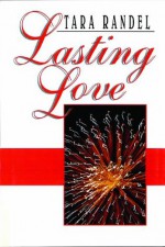 Lasting Love - Tara Randel