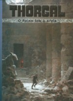 O Reino Sob a Areia (Thorgal, #26) - Grzegorz Rosiński, Jean Van Hamme, Graza, Catherine Labey