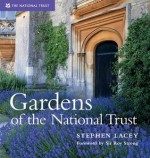 Gardens of the National Trust - Stephen Lacey, Roy C. Strong