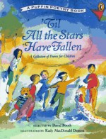 Til All the Stars Have Fallen: A Collection of Poems for Children - David W. Booth, Kady MacDonald Denton