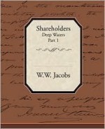 Shareholders Deep Waters Part 1 - W.W. Jacobs