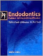 Endodontics: Problem-Solving in Clinical Practice - Thomas R. Pitt Ford, J.S. Rhodes, HE Pitt Ford