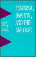 Feminism Bakhtin/Dialogic - Dale M. Bauer