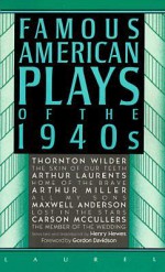 Famous American Plays of 1940s - Henry Hewes