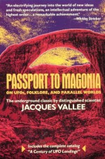 Passport to Magonia: On UFOs, Folklore, and Parallel Worlds - Jacques F. Vallée