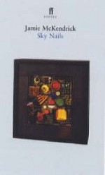 Sky Nails: Poems, 1979-97 (Faber poetry) - Jamie McKendrick