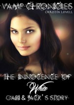 The Innocence of White: Gabi & Jack’s Story - Christin Lovell