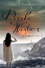 Dark Water - Tricia Rayburn