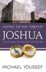 Leading the Way Through Joshua (Leading the Way Through the Bible) - Michael Youssef