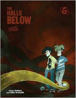 Penny Arcade Volume 6: The Halls Below - Jerry Holkins, Mike Krahulik