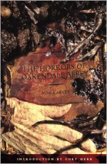 The Horrors of Oakendale Abbey - Carver, Curt Herr