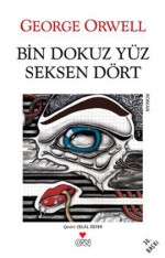 Bin Dokuz Yüz Seksen Dört - Nuran Akgören, George Orwell