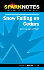 Snow Falling on Cedars (SparkNotes Literature Guide) - SparkNotes Editors, David Guterson