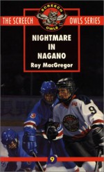 Nightmare in Nagano - Roy MacGregor, Gregory C. Banning