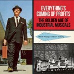 Everything's Coming Up Profits: The Golden Age of Industrial Musicals - Steve Young, Sport Murphy